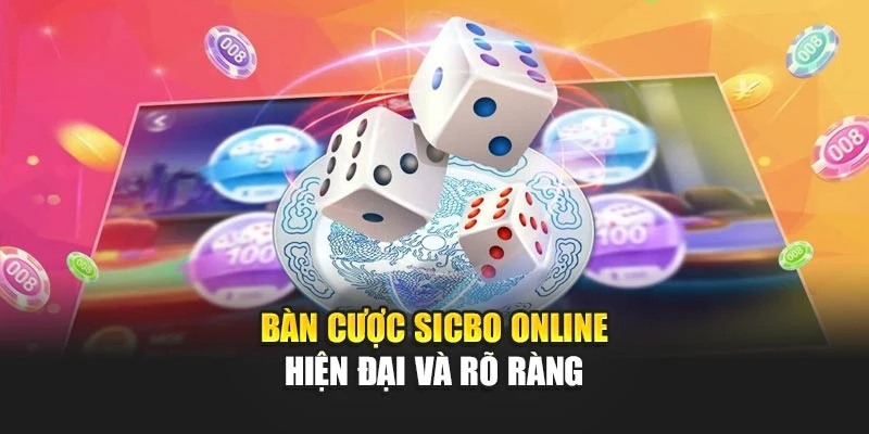 Bàn cược sicbo online hiện đại và rõ ràng