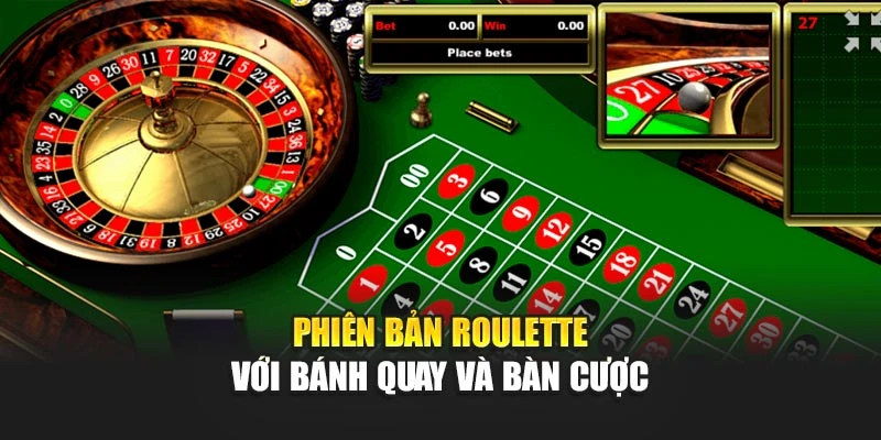 Phiên bản roulette với bánh quay và bàn cược